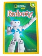 National Geographic Kids Roboty Poziom 3 Melissa Stewart