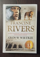 Głos w wietrze Francine Rivers