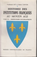 Histoire des institutions francaises au Moyen Age 3 Institutions ecclesias