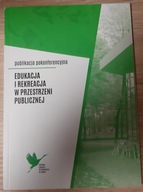 Edukacja i rekreacja w przestrzeni publicznej