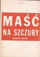 Maść na szczury Bogdan Madej
