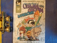 Obrona Grodna 1939 r. Łamigłówki. Wojenna odyseja Antka Srebrnego 1939-1946