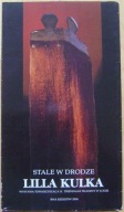 LILIA KULKA STALE W DRODZE WYSTAWA -folder