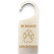 Drewniana zawieszka na drzwi „Nie wchodzić – łapa na straży” – pies, humor