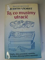 To co musimy utracić Judith Viorst