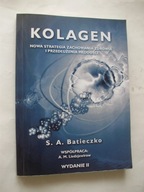S.A.Batieczko Kolagen Nowa Metoda Zachowania zdrowia