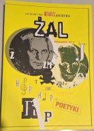 Żal JACKVILL Jacek Antoniusz Antologidzik AK 47 Poetyki