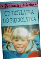 Od trzylatka do pięciolatka Praca zbiorowa