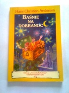 BAŚNIE NA DOBRANOC - Hans Christian Andersen