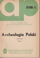 Archeologia Polski t. 18, 1973, nr 1 ; jak nowa