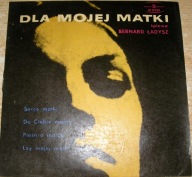 BERNARD ŁADYSZ - Dla mojej matki- 4 utwory - singiel PN Muza LP's