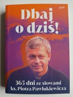 Dbaj o dziś , PAWLUKIEWICZ