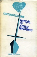 FRIDTJOF, CO Z CIEBIE WYROŚNIE? - A i Cz Centkiewiczowie