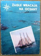 Żagle wracają na oceany Jacek Czajewski
