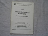 SPÓŁKI HANDLOWE I CYWILNE PROBLEMATYKA PRAWNA