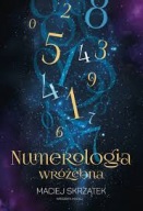 Numerologia wróżebna Maciej Skrzątek