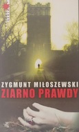 Ziarno prawdy Zygmunt Miłoszewski
