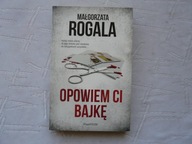 OPOWIEM CI BAJKĘ ROGALA KRYMINAŁ