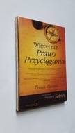 WIECEJ NIZ PRAWO PRZYCIAGANIA - Brenda Barnaby