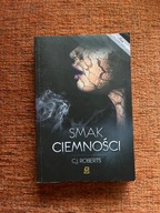 "Smak Ciemności" C.J. Roberts
