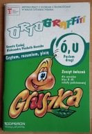 Ortograffiti U Ó poziom drugi zeszyt ćwiczeń Aleksandra Piechnik-Kaszuba,