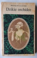Dzikie orchidee - Bogusław Kaczyński
