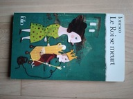 LE ROI SE MEURT EUGENE IONESCO