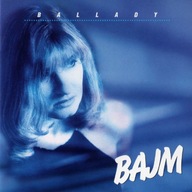 BAJM - BALLADY