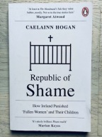 Republic of Shame Caelainn Hogan