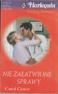 NIE ZAŁATWIONE SPRAWY Carol Grace