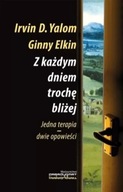Z każdym dniem trochę bliżej Ginny Elkin, Irvin David Yalom NOWA