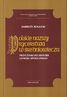 Polskie nazwy rycerstwa w średniowieczu ; jak nowa