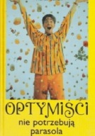 Optymiści nie potrzebują parasola Horst Conen