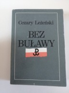 Bez Buławy - CEZARY LEŻEŃSKI