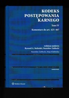 Kodeks postępowania karnego Tom IV (art. 425-467) Nowy.