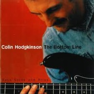 COLIN HODGKINSON The Bottom Line .Bass solos & trios CD Bass Legend ANGLIA