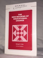 THE NEW MEANING OF EDUCATIONAL CHANGE - Michael Fullan