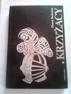 KRZYŻACY - Heenryk Sienkiewicz