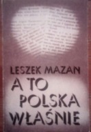 A to Polska właśnie Leszek Mazan