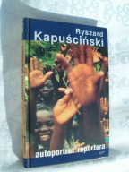 Autoportret reportera - Kapuściński