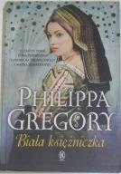 Biała księżniczka - Philippa Gregory