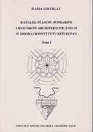 Katalog planów, pomiarów i rysunków architektonicznych w zbiorach IS PAN 1