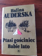 Ptasi gościniec ; Babie lato Halina Auderska
