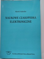 Marek Nahotko Naukowe czasopisma elektroniczne