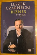 Biznes po prostu Leszek Czarnecki