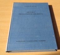 Metody przestrzeni Hilberta / Krzysztof Maurin Monografie Matematyczne 36