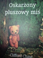Oskarżony pluszowy miś Clifford Chase