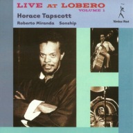Horace Tapscott / Roberto Miranda / Sonship – Live At Lobero Volume 1