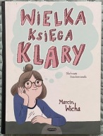 Wielka księga Klary - Marcin Wicha