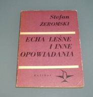 Echa leśne i inne opowiadania - St. żeromski
